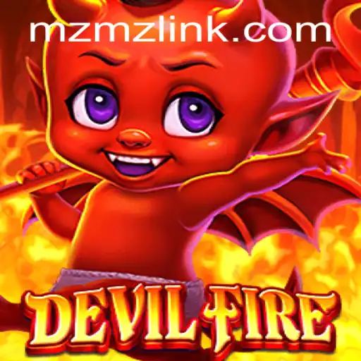 The Enthralling World of DevilFire: An Insightful Guide