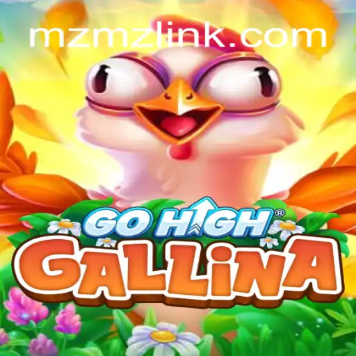 Unveiling GoHighGallina: The Exciting New Game Revolutionizing Digital Play