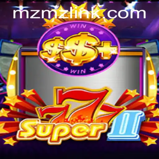 Discover the Exciting World of Super777II: A Deep Dive into MZMZ.COM's Latest Gaming Sensation