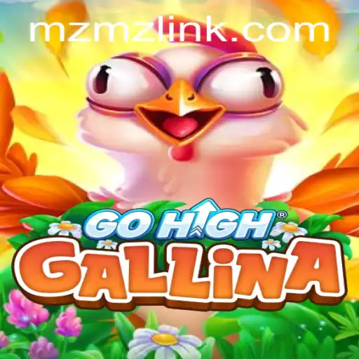 Unveiling GoHighGallina: The Exciting New Game Revolutionizing Digital Play