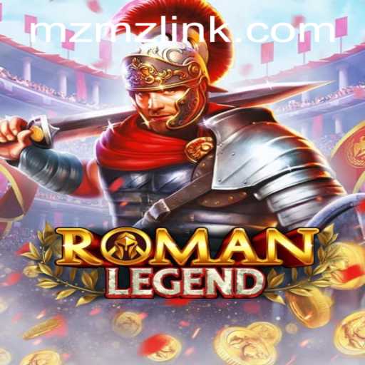 Explore the Exciting World of RomanLegend: An In-Depth Guide