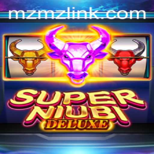 The Thrilling World of SuperNiubiDeluxe: Discover the Game at MZMZ.COM